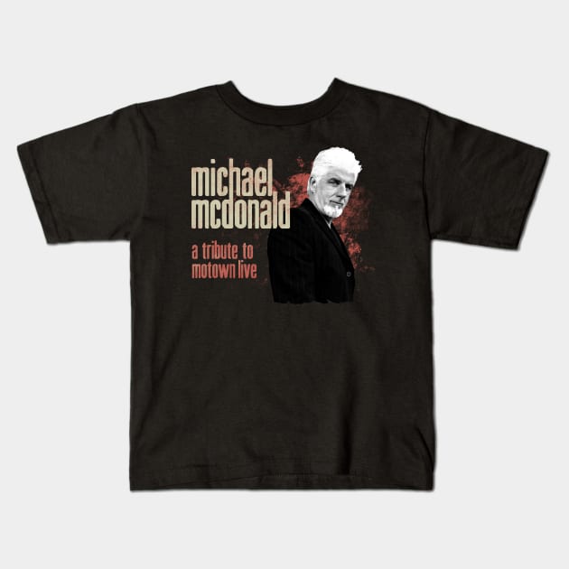 MICHAEL MCDONALD Kids T-Shirt by jamedleo